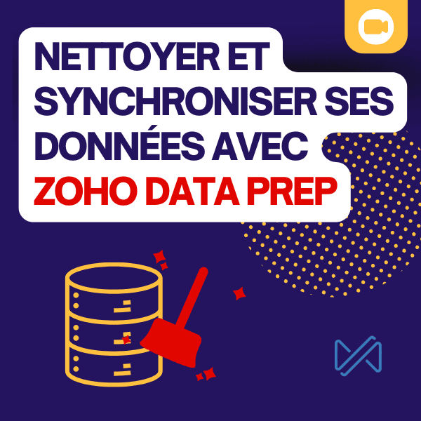 Nettoyer ses données CRM avec Zoho Data Prep : le guide pratique